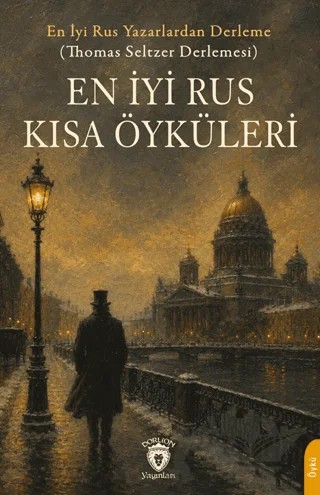 En İyi Rus Kısa Öyküleri – Thomas Seltzer – Dorlion Yayınları kitap kapağı