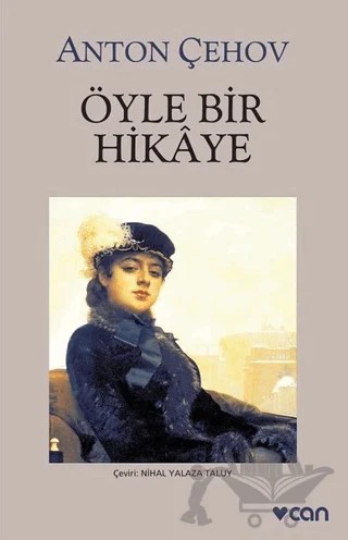 Öyle Bir Hikaye – Anton Pavloviç Çehov – Can Yayınları kitap kapağı