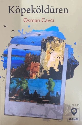 Köpeköldüren – Osman Cavcı – Mahal Edebiyat kitap kapağı