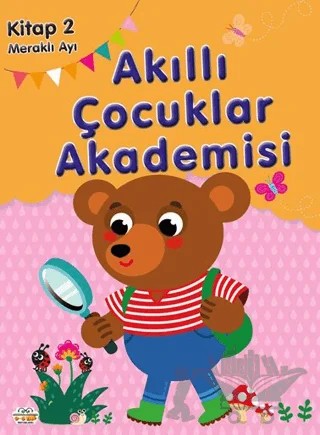 Meraklı Ayı Akıllı Çocuk Akademisi – Kolektif – 0-6 Yaş Yayınları kitap kapağı
