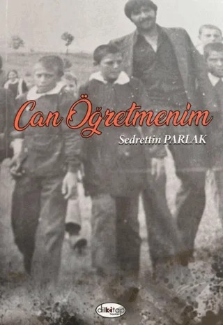 Can Öğretmenim – Sedrettin Parlak – Dilkitap Yayınları kitap kapağı