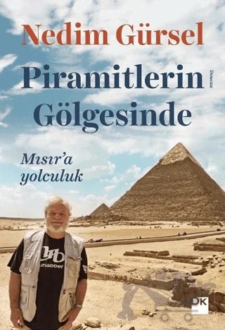 Piramitlerin Gölgesinde – Nedim Gürsel – Doğan Kitap kitap kapağı
