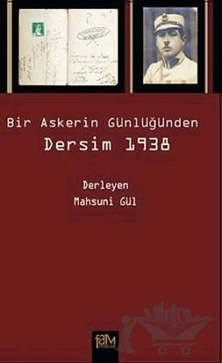 Bir Askerin Günlüğünden Dersim 1938 – Mahsuni Gül – Fam Yayınları kitap kapağı