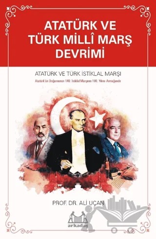 Atatürk ve Türk Millî Marş Devrimi – Ali Uçan – Arkadaş Yayınları kitap kapağı