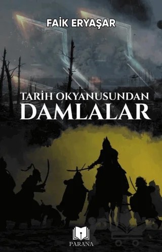 Tarih Okyanusundan Damlalar – Faik Eryaşar – Parana Yayınları kitap kapağı