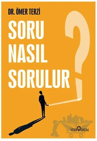 Soru Nasıl Sorulur? – Ömer Terzi – Yediveren Yayınları kitap kapağı