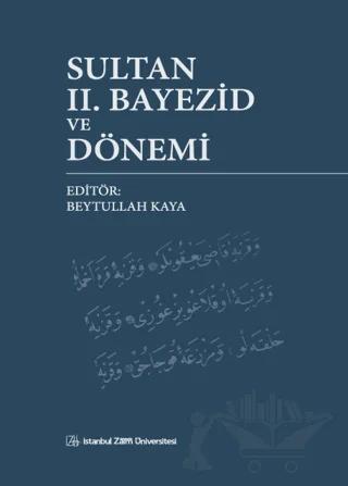 Sultan II. Bayezid ve Dönemi