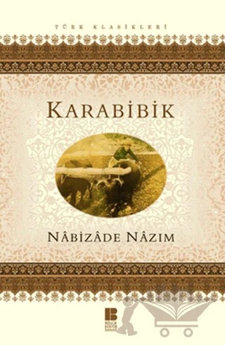 Karabibik – Nebizade Nazım – Bilge Kültür Sanat kitap kapağı