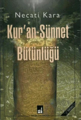 Kur'an-Sünnet Bütünlüğü – Necati Kara – İhtar Yayıncılık kitap kapağı