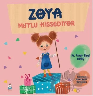 Zoya Mutlu Hissediyor – Pınar Ezgi Burç – Luna Çocuk Yayınları kitap kapağı