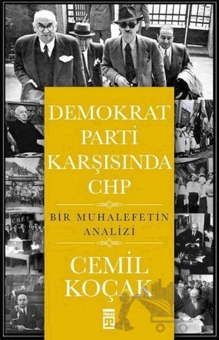 Demokrat Parti Karşısında CHP – Cemil Koçak – Timaş Tarih kitap kapağı