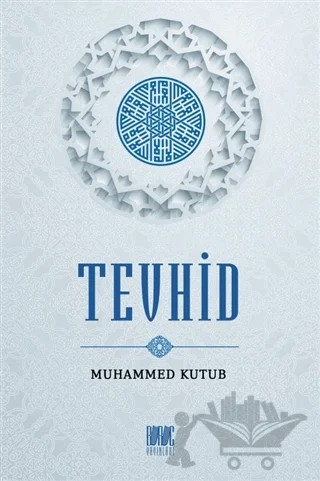 Tevhid – Muhammed Kutub – Buruç Yayınları kitap kapağı