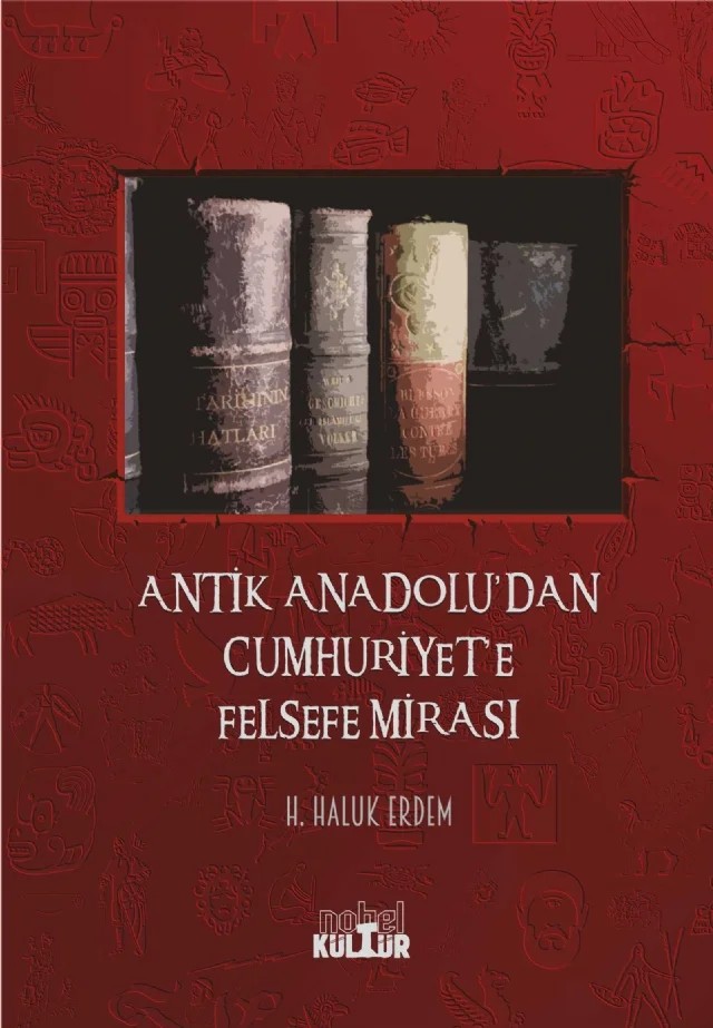 Antik Anadolu’dan Cumhuriyet’e Felsefe Mirası – H. Haluk Erdem – Nobel Kültür kitap kapağı