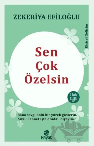 Sen Çok Özelsin – Zekeriya Efiloğlu – Hayat Yayınları kitap kapağı