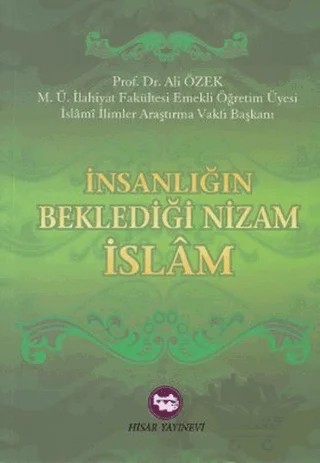 İnsanlığın Beklediği Nizam İslam – Ali Özek – Hisar Yayınevi kitap kapağı
