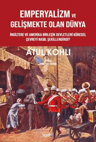 Emperyalizm ve Gelişmekte Olan Dünya – Atul Kohli – Kadim Yayınları kitap kapağı