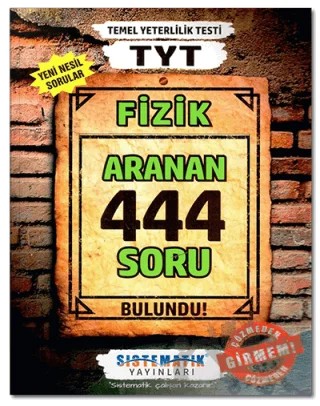 TYT Fizik 444 Aranan Soru – Kolektif – Sistematik Yayınları kitap kapağı
