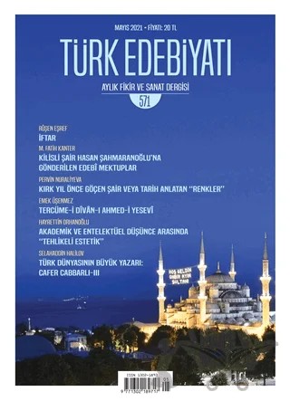 Türk Edebiyatı Aylık Fikir ve Sanat Dergisi Sayı: 571 Mayıs 2021 – Türk Edebiyatı Dergisi kitap kapağı