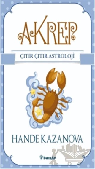 Akrep - Çıtır Çıtır Astroloji – Hande Kazanova – İnkılap Kitabevi kitap kapağı