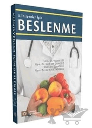 Klinisyenler İçin Beslenme – C. Özlü, D. Çekdemir, Mehmet Gündüz, Y. Ekti – İstanbul Tıp Kitabevi kitap kapağı