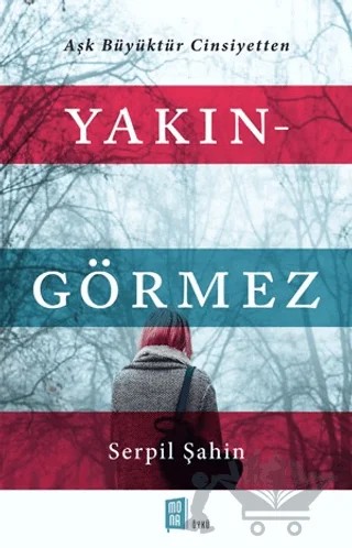 Yakın - Görmez – Serpil Şahin – Mona Kitap kitap kapağı