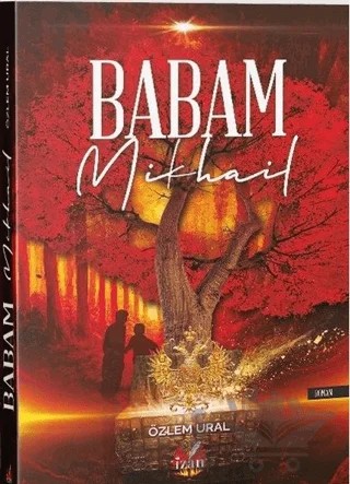 Babam Mikhail – Özlem Ural – İzan Yayıncılık kitap kapağı