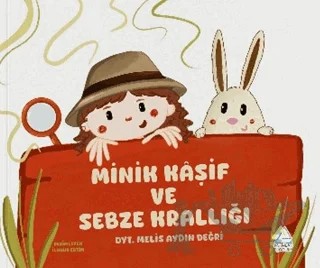 Minik Kaşif ve Sebze Krallığı – Melis Aydın Değri – Mahlas Çocuk Yayınları kitap kapağı