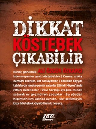 Dikkat Köstebek Çıkabilir – Ali Özgür Özkarcı – 160. Kilometre Yayınevi kitap kapağı