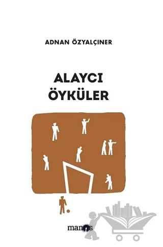 Alaycı Öyküler – Adnan Özyalçıner – Manos Yayınları kitap kapağı