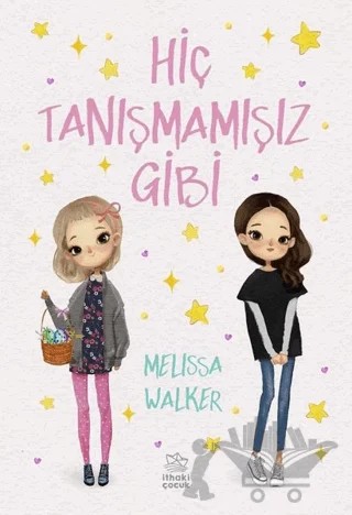 Hiç Tanışmamışız Gibi – Melissa Walker – İthaki Çocuk Yayınları kitap kapağı