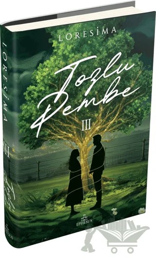 Tozlu Pembe 3 – Loresima – Ephesus Yayınları kitap kapağı