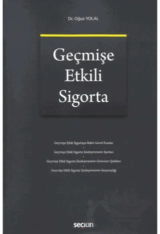 Geçmişe Etkili Sigorta – Oğuz Yolal – Seçkin Yayıncılık kitap kapağı