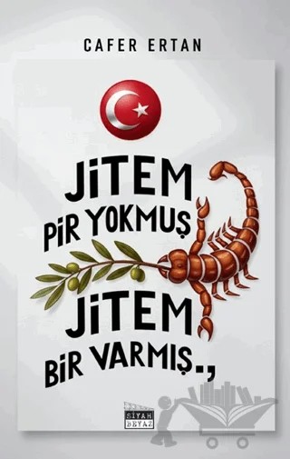 Jitem Pir Yokmuş Jitem Bir Varmış – Cafer Ertan – Siyah Beyaz Yayınları kitap kapağı