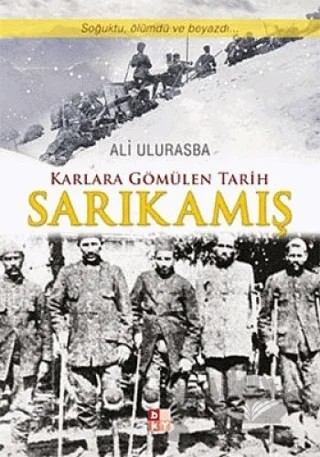 Karlara Gömülen Tarih Sarıkamış – Ali Ulurasba – Babıali Kültür Yayıncılığı kitap kapağı
