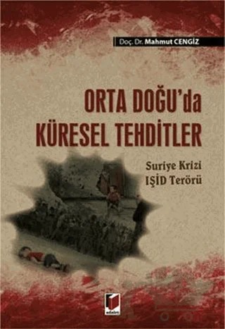Orta Doğu'da Küresel Tehditler – Mahmut Cengiz – Adalet Yayınevi kitap kapağı