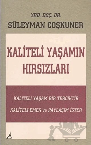 Kaliteli Yaşamın Hırsızları – Süleyman Coşkuner – Alter Yayıncılık kitap kapağı