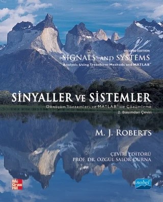 SİNYALLER ve SİSTEMLER: Dönüşüm Yöntemleri ve Matlab Kullanarak Çözümleme / Signals and Systems: Analysis Using Transform Methods & MATLAB – M. J. Roberts – Nobel Akademik Yayıncılık kitap kapağı