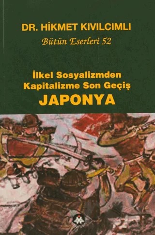 İlkel Sosyalizmden Kapitalizme Son Geçiş Japonya – Hikmet Kıvılcımlı – Sosyal İnsan Yayınları kitap kapağı
