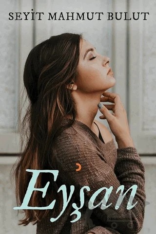 Eyşan – Seyit Mahmut Bulut – Cinius Yayınları kitap kapağı