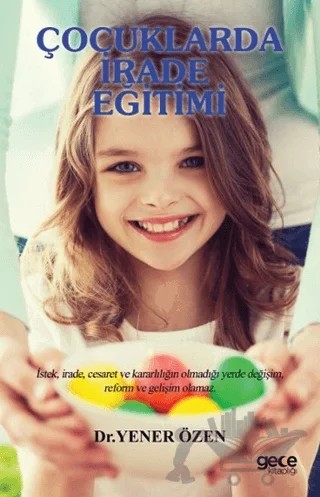 Çocuklarda İrade Eğitimi – Yener Özen – Gece Kitaplığı kitap kapağı