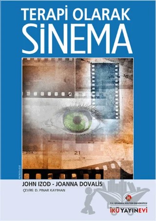 Terapi Olarak Sinema – Joanna Dovalis, John İzod – İstanbul Kültür Üniversitesi - İKÜ Yayınevi kitap kapağı