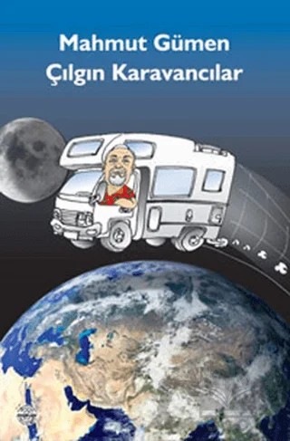 Şu Çılgın Karavancılar – Mahmut Gümen – Mühür Kitaplığı kitap kapağı
