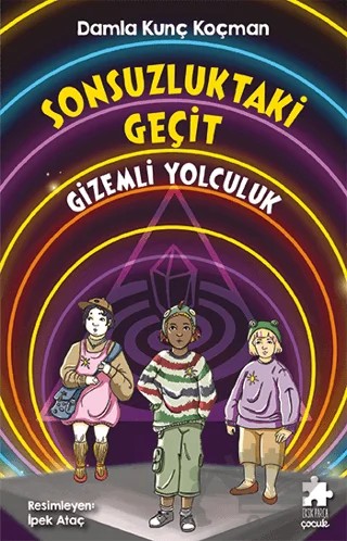 Sonsuzluktaki Geçit / Gizemli Yolculuk – Damla Kunç Koçman – Eksik Parça Yayınları kitap kapağı