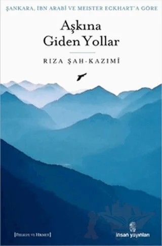 Aşkına Giden Yollar – Rıza Şah Kazımi – İnsan Yayınları kitap kapağı