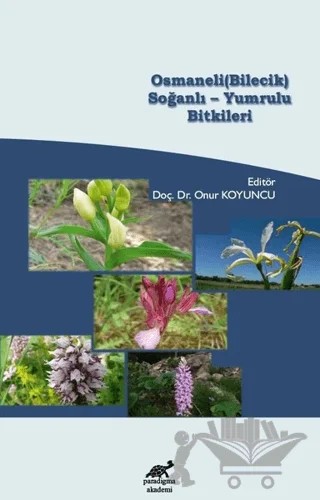Osmaneli (Bilecik) Soğanlı - Yumrulu Bitkileri – Onur Koyuncu – Paradigma Akademi Yayınları kitap kapağı