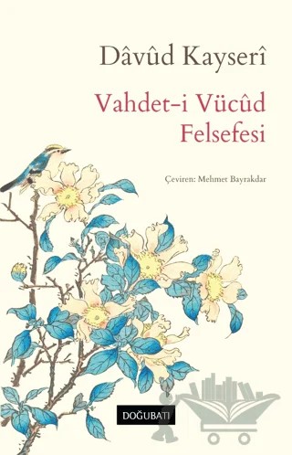 Vahdet-i Vücûd Felsefesi – Davud Kayseri – Doğu Batı Yayınları kitap kapağı