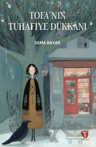 Tofa’nın Tuhafiye Dükkanı – Sema Bayar – Turkuvaz Çocuk kitap kapağı