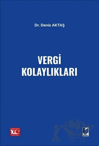 Vergi Kolaylıkları – Deniz Aktaş – Adalet Yayınevi kitap kapağı