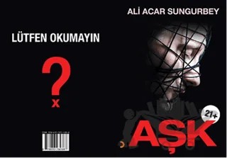 Aşk 21+ – Ali Acar Sungurbey – Cinius Yayınları kitap kapağı