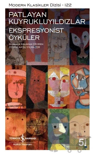 Patlayan Kuyrukluyıldızlar - Ekspresyonist Öyküler – Kolektif – İş Bankası Kültür Yayınları kitap kapağı